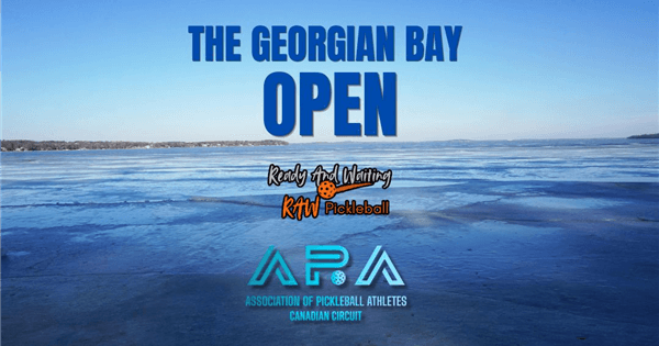 The Georgian Bay Open - Powered By RAW Pickleball